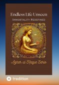 ebook: Endless Life Unseen Immortality Redefined
