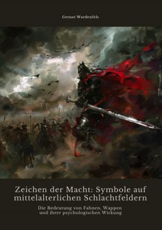 eBook: Zeichen der Macht: Symbole auf mittelalterlichen Schlachtfeldern