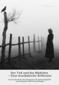 eBook: Der Tod und das Mädchen – Eine musikalische Reflexion