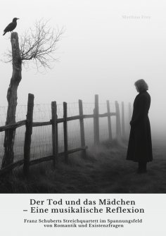 eBook: Der Tod und das Mädchen – Eine musikalische Reflexion