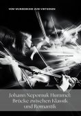 eBook: Johann Nepomuk Hummel: Brücke zwischen Klassik und Romantik