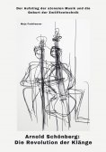 eBook: Arnold Schönberg: Die Revolution der Klänge