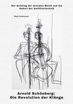 eBook: Arnold Schönberg: Die Revolution der Klänge