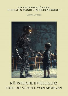 ebook: Künstliche Intelligenz und die Schule von morgen