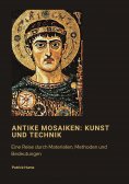 ebook: Antike Mosaiken: Kunst und Technik