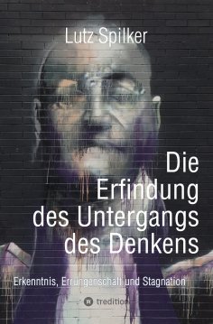 ebook: Die Erfindung des Untergangs des Denkens