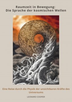 ebook: Raumzeit in Bewegung: Die Sprache der kosmischen Wellen