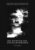 ebook: Die Ästhetik des Unvollkommenen