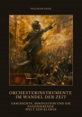 ebook: Orchesterinstrumente im Wandel der Zeit
