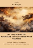 ebook: Das Drachenprinzip: Kosmische Kräfte und spirituelle Harmonie
