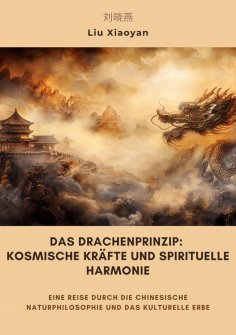 ebook: Das Drachenprinzip: Kosmische Kräfte und spirituelle Harmonie