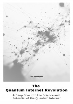 ebook: The Quantum Internet Revolu-tion