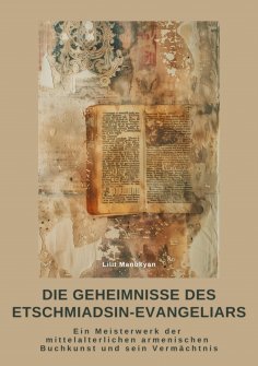 ebook: Die Geheimnisse des Etschmiadsin-Evangeliars