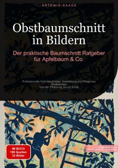 eBook: Obstbaumschnitt in Bildern: Der praktische Baumschnitt-Ratgeber für Apfelbaum & Co.