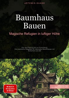 eBook: Baumhaus Bauen: Magische Refugien in luftiger Höhe