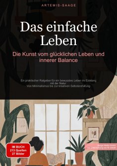 eBook: Das einfache Leben: Die Kunst vom glücklichen Leben und innerer Balance