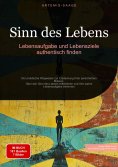 eBook: Sinn des Lebens: Lebensaufgabe und Lebensziele authentisch finden