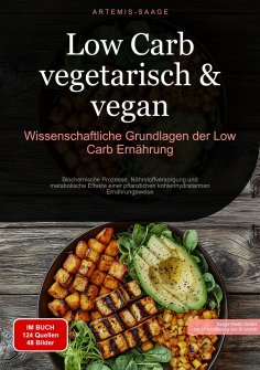 eBook: Low Carb vegetarisch & vegan: Wissenschaftliche Grundlagen der Low-Carb Ernährung