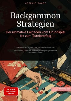 eBook: Backgammon Strategien: Der ultimative Leitfaden vom Grundspiel bis zum Turniererfolg