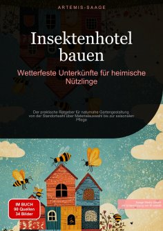 ebook: Insektenhotel bauen: Wetterfeste Unterkünfte für heimische Nützlinge