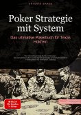 eBook: Poker Strategie mit System: Das ultimative Pokerbuch für Texas Hold'em