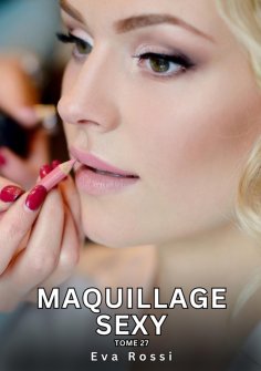 eBook: Maquillage Sexy. Tome 27