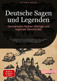eBook: Deutsche Sagen und Legenden: Germanische Mythen, Wikinger und regionale Geschichten