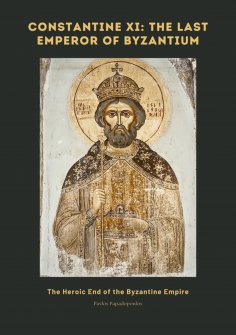 ebook: Constantine XI: The Last Emperor of Byzantium