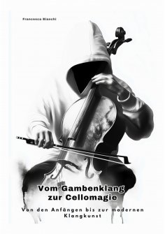 ebook: Vom Gambenklang zur Cellomagie