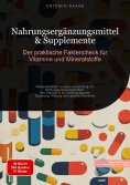 eBook: Nahrungsergänzungsmittel & Supplemente: Der praktische Faktencheck für Vitamine und Mineralstoffe