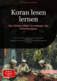 ebook: Koran lesen lernen: Der Koran erklärt - Grundlagen der Koranexegese
