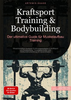 eBook: Kraftsport Training & Bodybuilding: Der ultimative Guide für Muskelaufbau Training