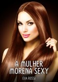 eBook: A Mulher Morena Sexy
