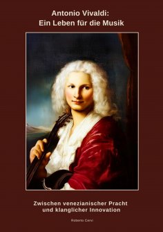 ebook: Antonio Vivaldi: Ein Leben für die Musik