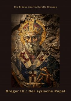 ebook: Gregor III.: Der syrische Papst