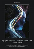 ebook: Epigenetische Landschaften der Geschichte