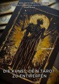 ebook: Die Kunst, Dein Tarot zu entwerfen