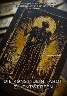 ebook: Die Kunst, Dein Tarot zu entwerfen