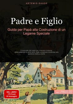 eBook: Padre e Figlio: Guida per Papà alla Costruzione di un Legame Speciale