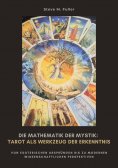 eBook: Die Mathematik der Mystik: Tarot als Werkzeug der Erkenntnis