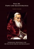 ebook: Paul III: Papst und Machtstratege