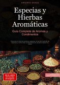 ebook: Especias y Hierbas Aromáticas: Guía Completa de Aromas y Condimentos