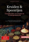 eBook: Kruiden & Specerijen: Complete Gids voor Smaken en Kruidengeneeskunde