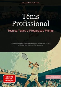 ebook: Tênis Profissional: Técnica, Tática e Preparação Mental