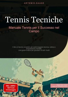 eBook: Tennis Tecniche: Manuale Tennis per il Successo nel Campo
