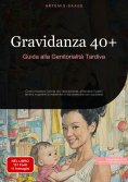 eBook: Gravidanza 40+: Guida alla Genitorialità Tardiva