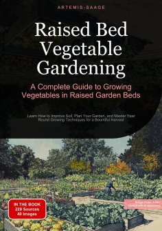 eBook: Raised Bed Vegetable Gardening: A Complete Guide to Growing Vegetables in Raised Garden Beds