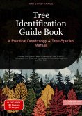 eBook: Tree Identification Guide Book: A Practical Dendrology & Tree Species Manual