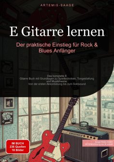 eBook: E-Gitarre lernen: Der praktische Einstieg für Rock & Blues Anfänger
