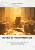 ebook: Der Mythos Fachkräftemangel